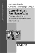 Cover: Gesundheit als Familienaufgabe - Juventa Verlag ein Imprint der Beltz Verlagsgruppe GmbH & Co. KG