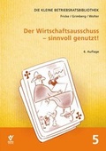 Cover: Der Wirtschaftsausschuss - sinnvoll genutzt! - Bund-Verlag