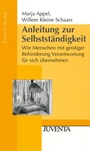 Cover: Anleitung zur Selbstst&auml;ndigkeit - Juventa Verlag ein Imprint der Beltz Verlagsgruppe GmbH & Co. KG