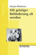 Cover: Mit geistiger Behinderung alt werden - Juventa Verlag ein Imprint der Beltz Verlagsgruppe GmbH & Co. KG