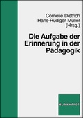 Cover: Die Aufgabe der Erinnerung in der P&auml;dagogik - Verlag Julius Klinkhardt