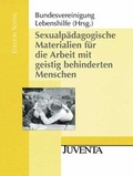 Cover: Sexualp&auml;dagogische Materialien f&uuml;r die Arbeit mit geistig behinderten Menschen - Juventa Verlag ein Imprint der Beltz Verlagsgruppe GmbH & Co. KG