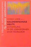 Cover: Waldorfschule heute - Freies Geistesleben