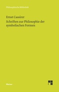 Cover: Schriften zur Philosophie der symbolischen Formen - Meiner