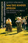 Cover: Was die Kinder spielen - Freies Geistesleben