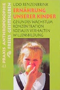 Cover: Ern&auml;hrung unserer Kinder - Freies Geistesleben