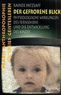 Cover: Der gefrorene Blick - Freies Geistesleben