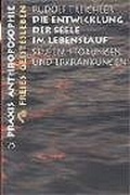 Cover: Die Entwicklung der Seele im Lebenslauf - Freies Geistesleben