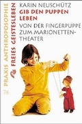 Cover: Gib den Puppen leben - Freies Geistesleben