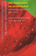 Cover: Die Tugenden im Jahreslauf - Freies Geistesleben