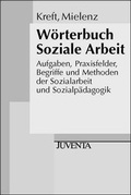 Cover: W&ouml;rterbuch Soziale Arbeit. - Juventa Verlag ein Imprint der Beltz Verlagsgruppe GmbH & Co. KG
