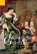 Cover: Die fl&auml;mischen Gem&auml;lde des 17. und 18. Jahrhunderts - Hirmer