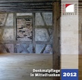 Cover: Denkmalpflege in Mittelfranken 2012 - Verlag Delp GmbH