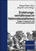 Cover: Erziehungsverh&auml;ltnisse im Nationalsozialismus - Verlag Julius Klinkhardt
