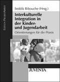 Cover: Interkulturelle Integration in der Kinder- und Jugendarbeit - Juventa Verlag ein Imprint der Beltz Verlagsgruppe GmbH & Co. KG