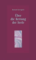 Cover: &Uuml;ber die Rettung der Seele - Freies Geistesleben