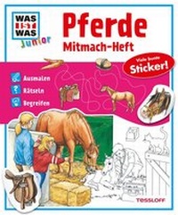 Enlarge image Cover: Mitmach-Heft Pferde - Tessloff Verlag Ragnar Tessloff GmbH & Co. KG