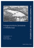 Cover: Fr&uuml;hgeschichtliche Zentralorte in Mitteleuropa - Habelt, R