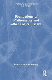 Enlarge image Cover: Foundations of Mathematics and other Logical Essays - Routledge