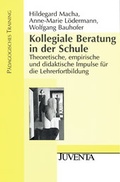 Cover: Kollegiale Beratung in der Schule - Juventa Verlag ein Imprint der Beltz Verlagsgruppe GmbH & Co. KG