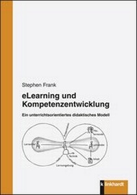 Enlarge image Cover: eLearning und Kompetenzentwicklung - Verlag Julius Klinkhardt