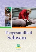 Cover: Tiergesundheit Schwein - DLG-Verlag