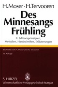 Cover: Des Minnesangs Fr&uuml;hling Band II: Editionsprinzipien, Melodien, Handschriften, Erl&auml;uterungen - Hirzel