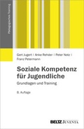Cover: Soziale Kompetenz f&uuml;r Jugendliche - Juventa Verlag ein Imprint der Beltz Verlagsgruppe GmbH & Co. KG