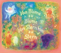 Abbildung von: Von Blume zu Blume - Von Stern hin zu Stern - Freies Geistesleben