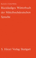 Cover: R&uuml;ckl&auml;ufiges W&ouml;rterbuch der Mittelhochdeutschen Sprache - Hirzel