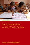 Cover: Der Klassenlehrer an der Waldorfschule - Freies Geistesleben