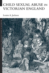 Enlarge image Cover: Child Sexual Abuse in Victorian England - Routledge