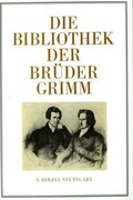 Cover: Die Bibliothek der Br&uuml;der Grimm - Hirzel