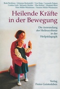 Cover: Heilende Kr&auml;fte in der Bewegung - Freies Geistesleben