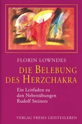 Cover: Die Belebung des Herzchakra - Freies Geistesleben