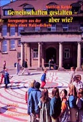 Cover: Gemeinschaften gestalten - aber wie? - Freies Geistesleben