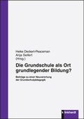Cover: Die Grundschule als Ort grundlegender Bildung? - Verlag Julius Klinkhardt