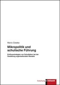 Cover: Mikropolitik und schulische F&uuml;hrung - Verlag Julius Klinkhardt