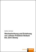 Cover: Wechselwirkung und Erziehung von Johann Friedrich Herbart bis John Dewey - Verlag Julius Klinkhardt