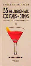Cover: 55 weltber&uuml;hmte Cocktails + Drinks - H&auml;decke Verlag