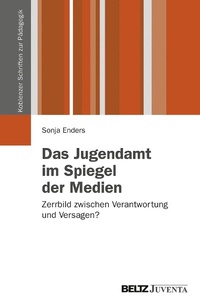 Abbildung von: Das Jugendamt im Spiegel der Medien - Juventa Verlag GmbH
