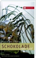 Cover: Schokolade - s&uuml;&szlig;es Gold - H&auml;decke Verlag