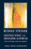 Cover: Geistige Schau und irdischer Ausdruck - Freies Geistesleben