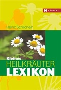 Cover: Kleines Heilkr&auml;uter-Lexikon - H&auml;decke Verlag