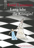 Cover: Lang lebe die K&ouml;nigin! - Freies Geistesleben