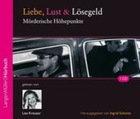 Abbildung von: Liebe, Lust und Lösegeld (CD) - LangenMüller