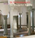 Cover: Im Zw&ouml;lfs&auml;ulenkreis: Die Dr&uuml;ggelter Kapelle - Freies Geistesleben