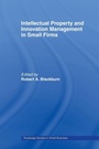 Cover: Intellectual Property and Innovation Management in Small Firms - Routledge