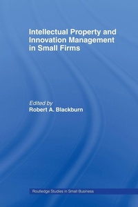 Enlarge image Cover: Intellectual Property and Innovation Management in Small Firms - Routledge