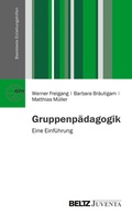 Cover: Gruppenp&auml;dagogik - Juventa Verlag ein Imprint der Beltz Verlagsgruppe GmbH & Co. KG